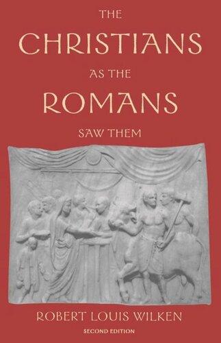 The Christians as the Romans Saw Them: Second Edition