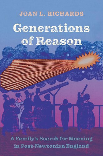 Generations of Reason: A Family's Search for Meaning in Post-Newtonian England