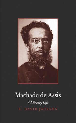 Machado de Assis: A Literary Life