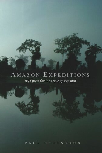 Amazon Expeditions: My Quest for the Ice-Age Equator