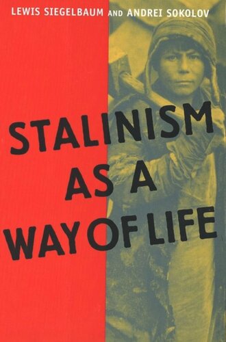 Stalinism as a Way of Life: A Narrative in Documents