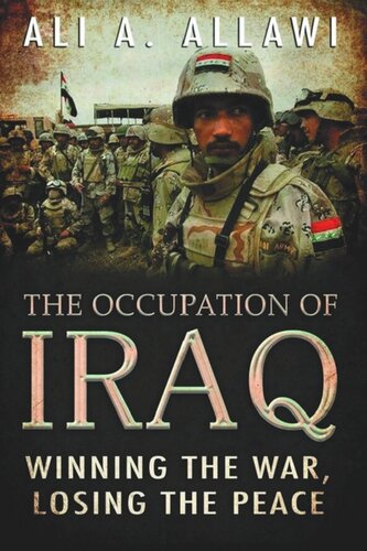 The Occupation of Iraq: Winning the War, Losing the Peace