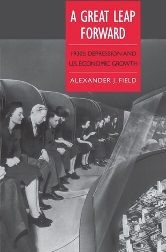 A Great Leap Forward: 1930s Depression and U.S. Economic Growth