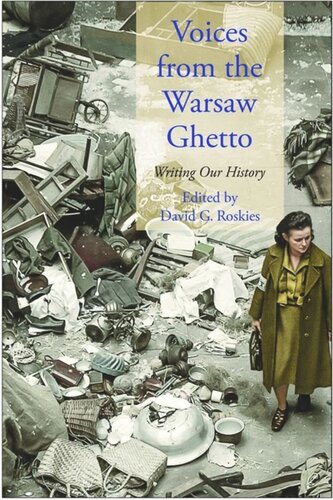 Voices from the Warsaw Ghetto: Writing Our History