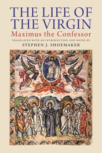 The Life of the Virgin: Maximus the Confessor