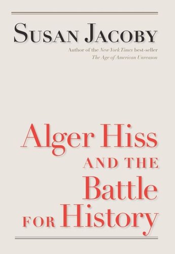 Alger Hiss and the Battle for History