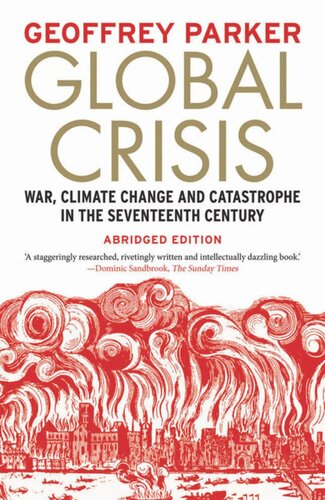 Global Crisis: War, Climate Change and Catastrophe in the Seventeenth Century