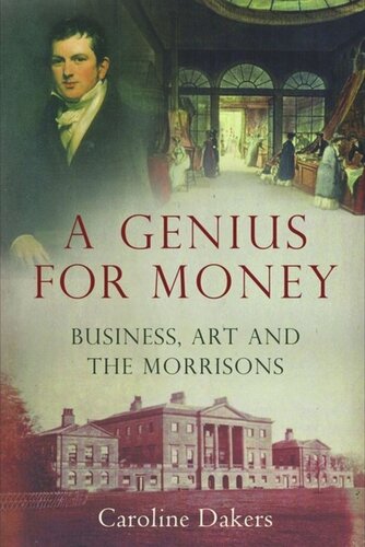 A Genius for Money: Business, Art and the Morrisons