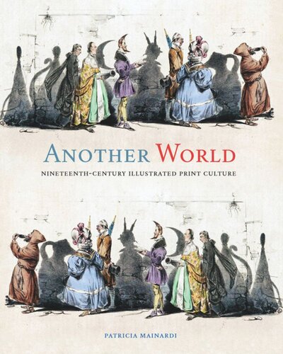 Another World: Nineteenth-Century Illustrated Print Culture