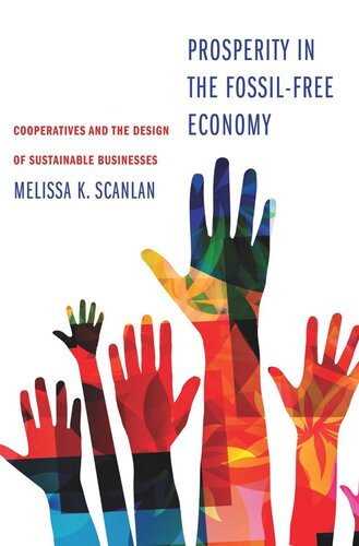 Prosperity in the Fossil-Free Economy: Cooperatives and the Design of Sustainable Businesses