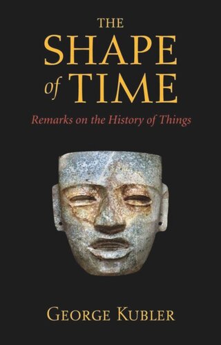 The Shape of Time: Remarks on the History of Things