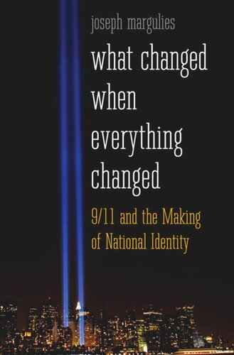 What Changed When Everything Changed: 9/11 and the Making of National Identity