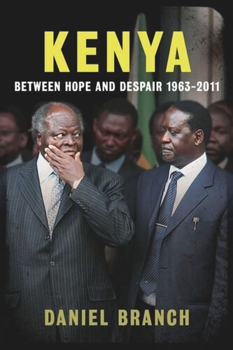 Kenya: Between Hope and Despair, 1963-2011