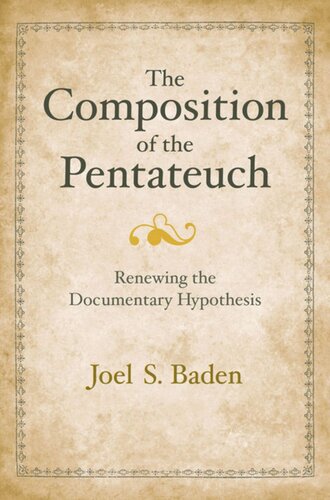 The Composition of the Pentateuch: Renewing the Documentary Hypothesis