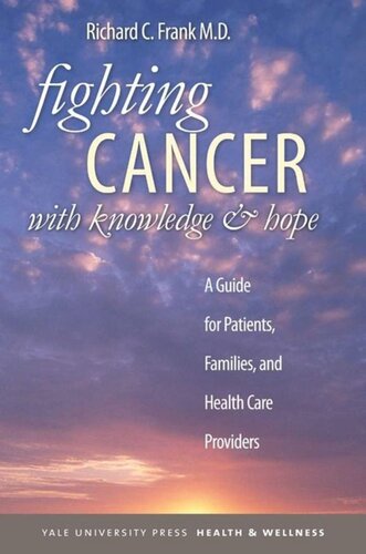 Fighting Cancer with Knowledge and Hope: A Guide for Patients, Families, and Health Care Providers