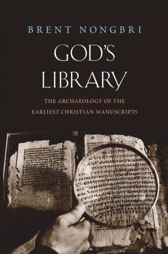 God's Library: The Archaeology of the Earliest Christian Manuscripts