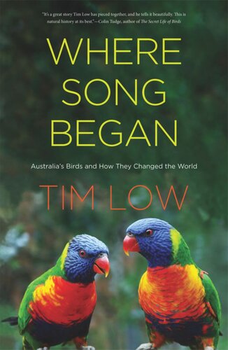 Where Song Began: Australia's Birds and How They Changed the World