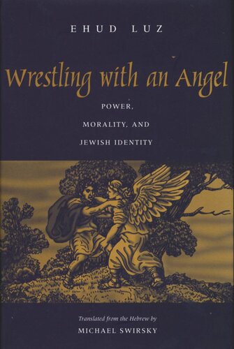 Wrestling with an Angel: Power, Morality, and Jewish Identity