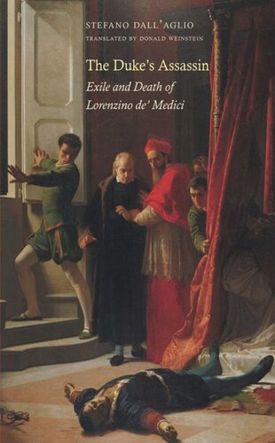 The Duke's Assassin: Exile and Death of Lorenzino de' Medici