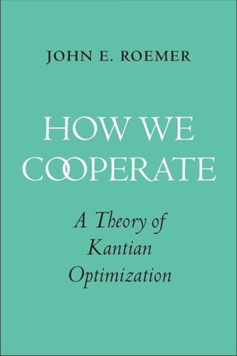 How We Cooperate: A Theory of Kantian Optimization