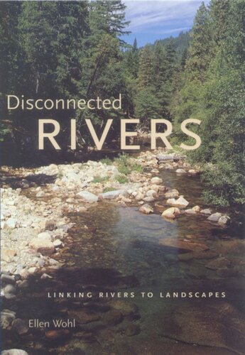 Disconnected Rivers: Linking Rivers to Landscapes