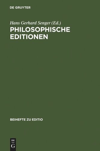 Philosophische Editionen: Erwartungen an sie - Wirkungen durch sie. Beiträge zur VI. Internationalen Fachtagung der Arbeitsgemeinschaft philosophischer Editionen (11.-13. Juni 1992 in Berlin)