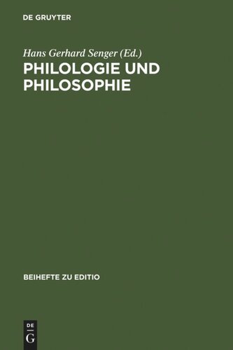 Philologie und Philosophie: Beiträge zur VII. Internationalen Fachtagung der Arbeitsgemeinschaft philosophischer Editionen (12.-14. März 1997 München)