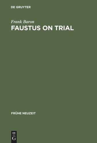 Faustus on Trial: The Origins of Johann Spies's 'Historia' in an Age of Witch Hunting