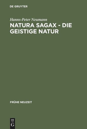 Natura sagax - Die geistige Natur: Zum Zusammenhang von Naturphilosophie und Mystik in der frühen Neuzeit am Beispiel Johann Arndts