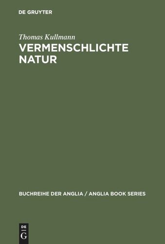 Vermenschlichte Natur: Zur Bedeutung von Landschaft und Wetter im englischen Roman von Ann Radcliffe bis Thomas Hardy