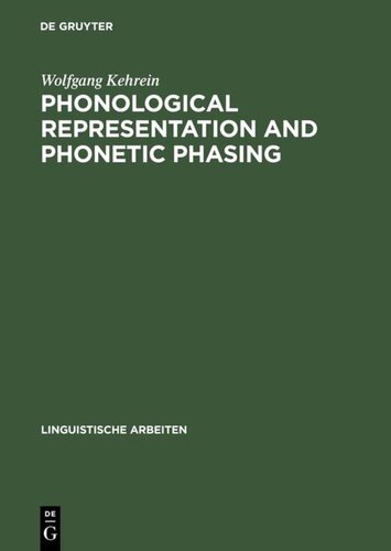 Phonological Representation and Phonetic Phasing (Linguistische Arbeiten)