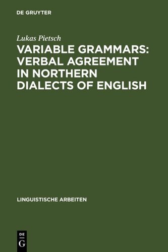 Variable Grammars: Verbal Agreement in Northern Dialects of English (Linguistische Arbeiten)