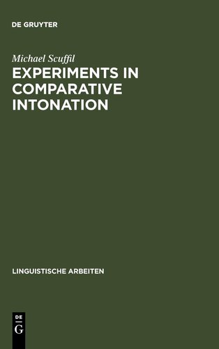 Experiments in Comparative Intonation: A Case Study of English and German (Linguistische Arbeiten)