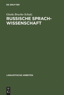 Russische Sprachwissenschaft: Wissenschaft im historisch-politischen Prozeß des vorsowjetischen und sowjetischen Rußland