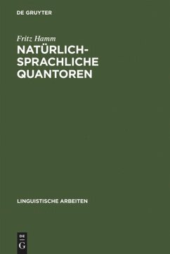 Natürlich-sprachliche Quantoren: Modelltheoretische Untersuchungen zu universellen semantischen Beschränkungen