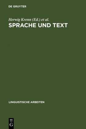 Sprache und Text: Akten des 18. Lingustischen Kolloquiums : Linz 1983, Bd. 1