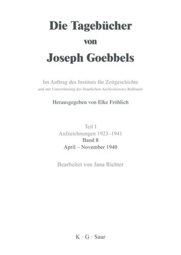 Die Tagebücher von Joseph Goebbels: Band 8 April - November 1940