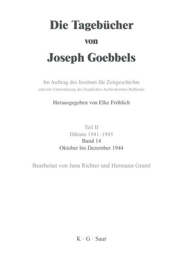 Die Tagebücher von Joseph Goebbels: Band 14 Oktober - Dezember 1944