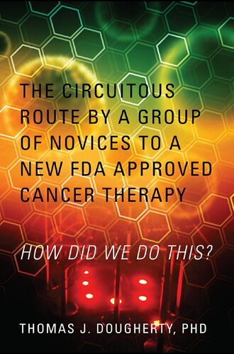 The circuitous route by a group of novices to a new FDA approved cancer therapy