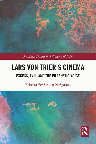 Lars von Trier's Cinema: Excess, Evil, and the Prophetic Voice