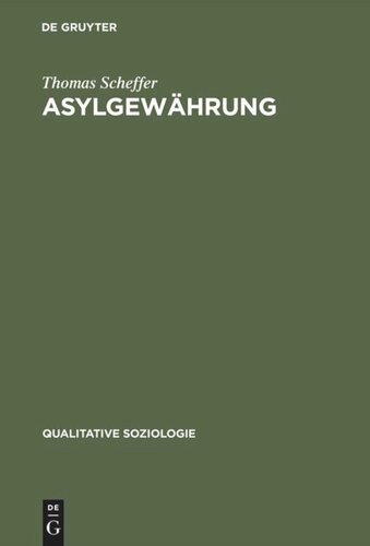 Asylgewährung: Eine ethnographische Verfahrensanalyse