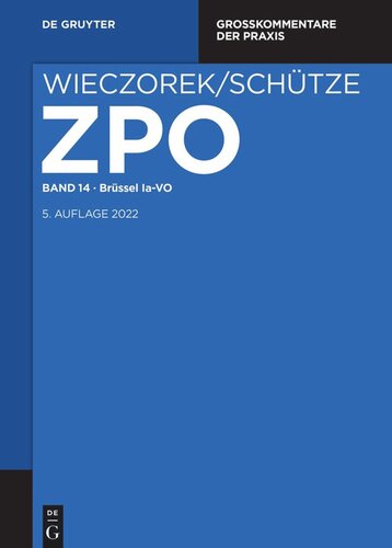 Zivilprozessordnung und Nebengesetze: Band 14 Brüssel Ia VO