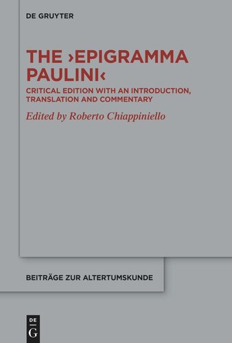 The ›Epigramma Paulini‹: Critical Edition with an Introduction, Translation and Commentary