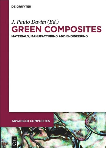 Green Composites: Materials, Manufacturing and Engineering