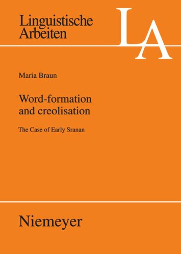 Word-Formation and Creolisation: The Case of Early Sranan