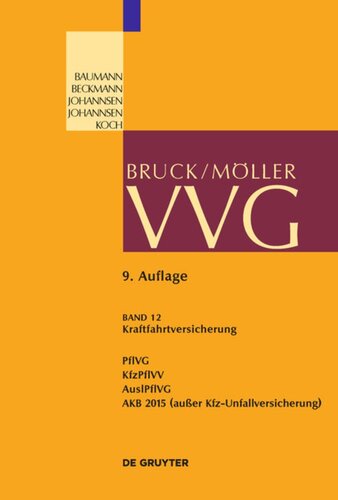 VVG. Band 12 Kraftfahrtversicherung: PflVG; KfzPflVV; AuslPflVG; AKB 2015  (außer Kfz-Unfallversicherung)