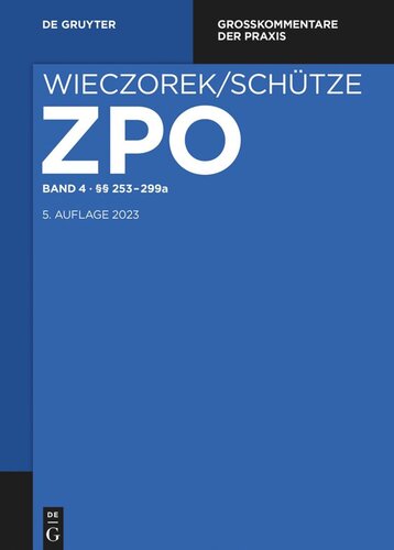 Zivilprozessordnung und Nebengesetze: Band 4 §§ 253-299a