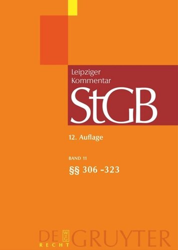 Strafgesetzbuch. Leipziger Kommentar: Band 11 §§ 306-323