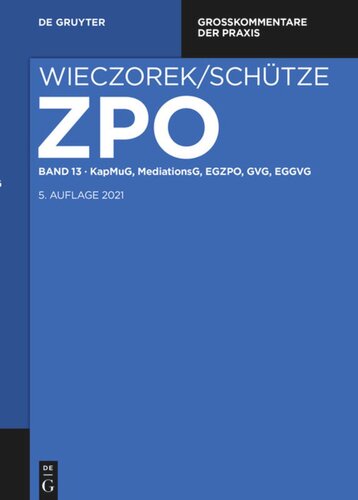 Zivilprozessordnung und Nebengesetze: Band 13 KapMuG, MediationsG, EGZPO, GVG, EGGVG