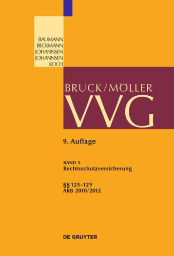 VVG. Band 5 Rechtsschutzversicherung §§ 125-129: ARB 2010/2012